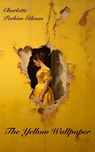 The Yellow Wallpaper - Charlotte Perkins Gilman - 9788793494824