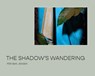 The Shadow’s Wandering - Per Bak Jensen - 9788794102476