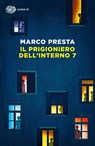 Il prigioniero dell?interno 7 - Marco Presta - 9788806258139