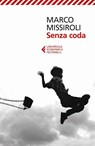 Senza coda - Marco Missiroli - 9788807889042