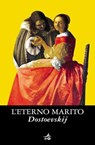 L'eterno marito - Fëdor Dostoevskij - 9788809753730
