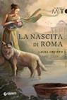 La nascita di Roma - Laura Orvieto - 9788809754232