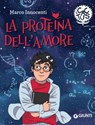 La proteina dell'amore - Marco Innocenti - 9788809754829