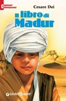Il libro di Madur - Cesare Dei - 9788809755000