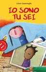 Io sono tu sei - Giusi Quarenghi - 9788809755345