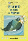 Fiabe da tutto il Mondo - AA.VV. - 9788809756618