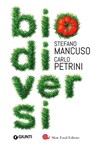 Biodiversi - Carlo Petrini ; Stefano Mancuso - 9788809818354