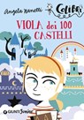 Viola dei 100 castelli - Angela Nanetti - 9788809831049