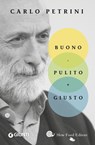 Buono, pulito e giusto - Carlo Petrini - 9788809831728