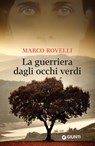 La guerriera dagli occhi verdi - Marco Rovelli - 9788809832121