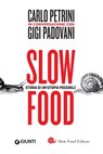 Slow food. Storia di un'utopia possibile - Gigi Padovani ; Carlo Petrini - 9788809864504
