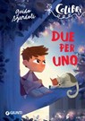 Due per uno - Guido Sgardoli - 9788809873667