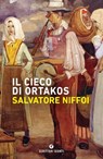 Il cieco di Ortakos - Salvatore Niffoi - 9788809885271