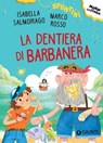 La dentiera di Barbanera - Isabella Salmoirago ; Marco Rosso - 9788809913981