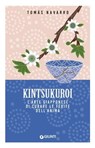 Kintsukuroi. L'arte giapponese di curare le ferite dell'anima - Tomás Navarro - 9788809928732