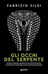 Gli occhi del serpente - Fabrizio Silei - 9788809935211