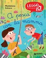 A pesca con la mamma - Maddalena Schiavo - 9788809935990