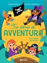 Tre storie di avventura raccontate dai pirati - Giuditta Campello - 9788809939158