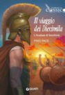 Il viaggio dei diecimila. L'Anabasi di Sefofonte - Pino Pace - 9788809942240