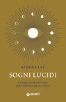 Sogni lucidi - Athena Laz - 9788809967397