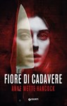 Fiore di cadavere - Anne Mette Hancock - 9788809969940