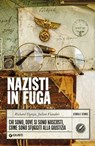 Nazisti in fuga - Richard Dargie ; Julian Flanders - 9788809974272