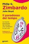 Il paradosso del tempo - Philip Zimbardo ; John Boyd - 9788809975187