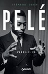 Pelé. L'uomo, il re - Stéphane Cohen - 9788809979680