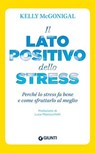 Il lato positivo dello stress - Kelly McGonigal - 9788809986428