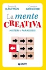 La mente creativa - Scott Barry Kaufman ; Carolyn Gregoire - 9788809987128