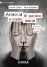 Attacchi di panico e ansia acuta - Cattani Donato ; Scapellato Paolo - 9788809990388