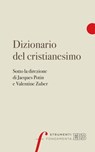 Dizionario del cristianesimo - Jacques Potin ; Valentine Zuber ; AA.VV. - 9788810962688