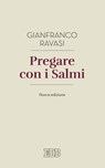 Pregare con i Salmi - Gianfranco Ravasi - 9788810963098