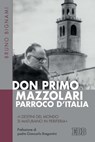 Don Primo Mazzolari, parroco d'Italia - Bruno Bignami - 9788810965740