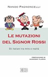 Le mutazioni del Signor Rossi - Nando Pagnoncelli ; Giovanni Floris - 9788810968567