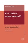 Una Chiesa senza vescovi? - Cristiano Calì ; Marcello Semeraro - 9788810975596