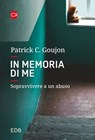 In memoria di me - Patrick C. Goujon - 9788810977781