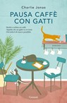 Pausa caffè con gatti - Charlie Jonas - 9788811000891