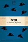 La caduta di Napoleone - Stefan Zweig - 9788811001850