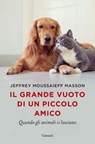 Il grande vuoto di un piccolo amico - Jeffrey Moussaieff Masson - 9788811002178