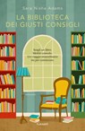 La biblioteca dei giusti consigli - Sara Nisha Adams - 9788811003748