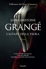 L'altare della paura - Jean-Christophe Grangé - 9788811004110