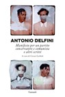 Manifesto per un partito conservatore e comunista - Antonio Delfini ; Cesare Garboli - 9788811009283