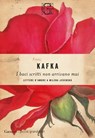 I baci scritti non arrivano mai - Franz Kafka - 9788811013556