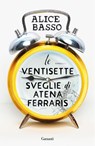 Le ventisette sveglie di Atena Ferraris - Alice Basso - 9788811017509