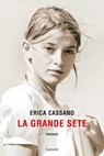 La Grande Sete - Erica Cassano - 9788811017677