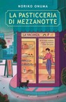 La pasticceria di mezzanotte. La vacanza - Noriko Onuma - 9788811018940