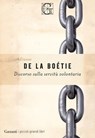 Discorso sulla servitù volontaria - Etienne De La Boétie - 9788811019091