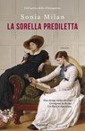 La sorella prediletta - Sonia Milan - 9788811023944