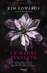 La madre perfetta - Kim Edwards - 9788811131564